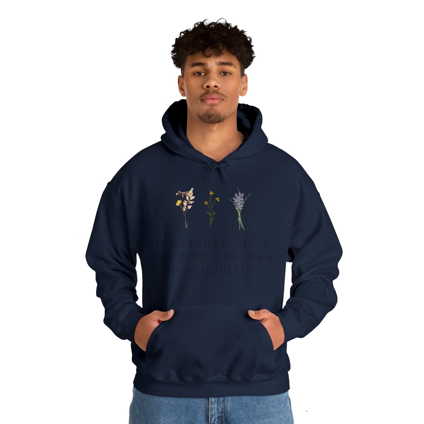 Unisex Hooded Sweatshirt - In Blended Love, We Find Endless Possibilities