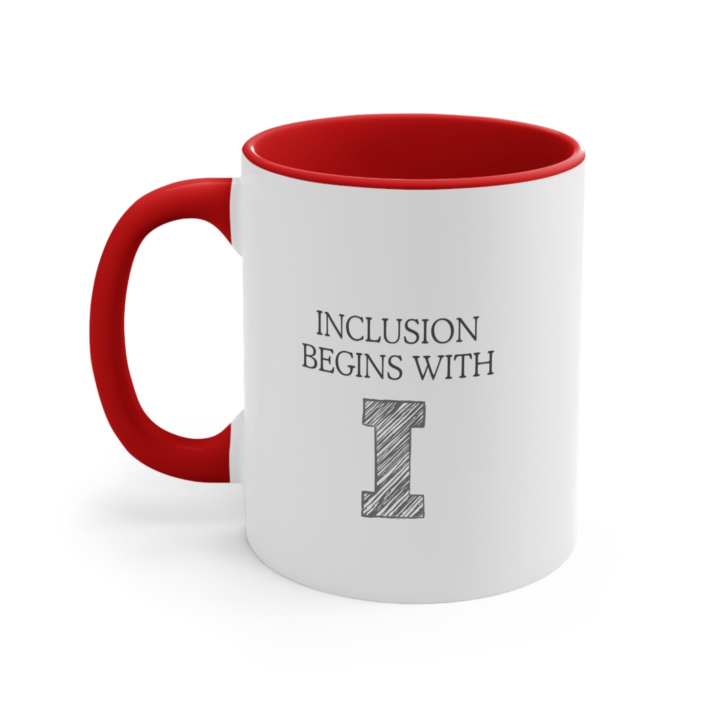 Accent Coffee Mug - Inclusion Begins with I