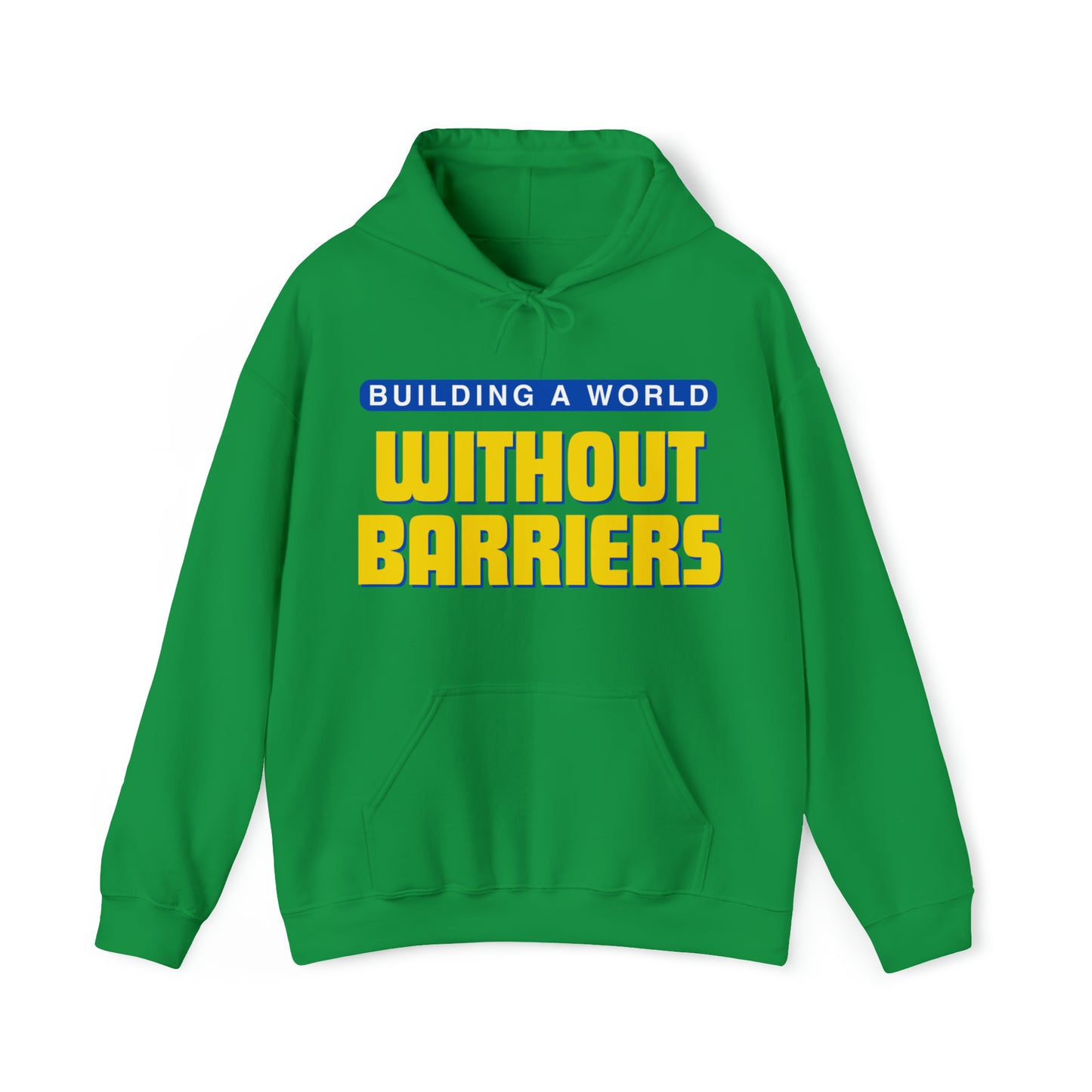Unisex Hooded Sweatshirt - Building a World Without Barriers