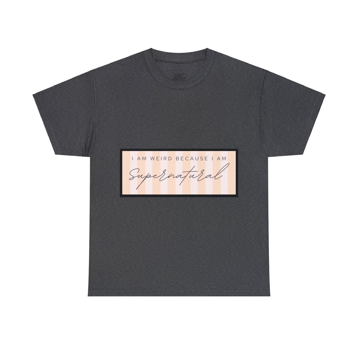 Unisex Heavy Cotton Tee - I am weird because I am supernatural