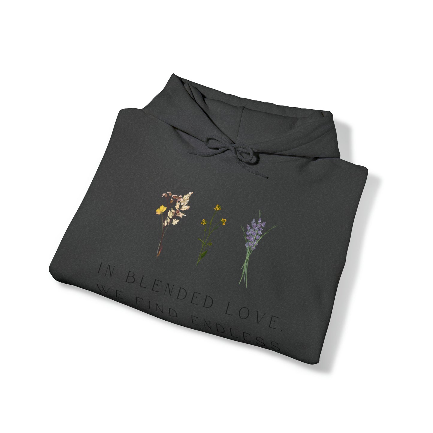 Unisex Hooded Sweatshirt - In Blended Love, We Find Endless Possibilities