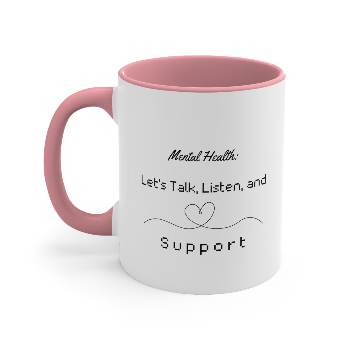 Accent Coffee Mug - Mental Health: Let's Talk, Listen, and Support