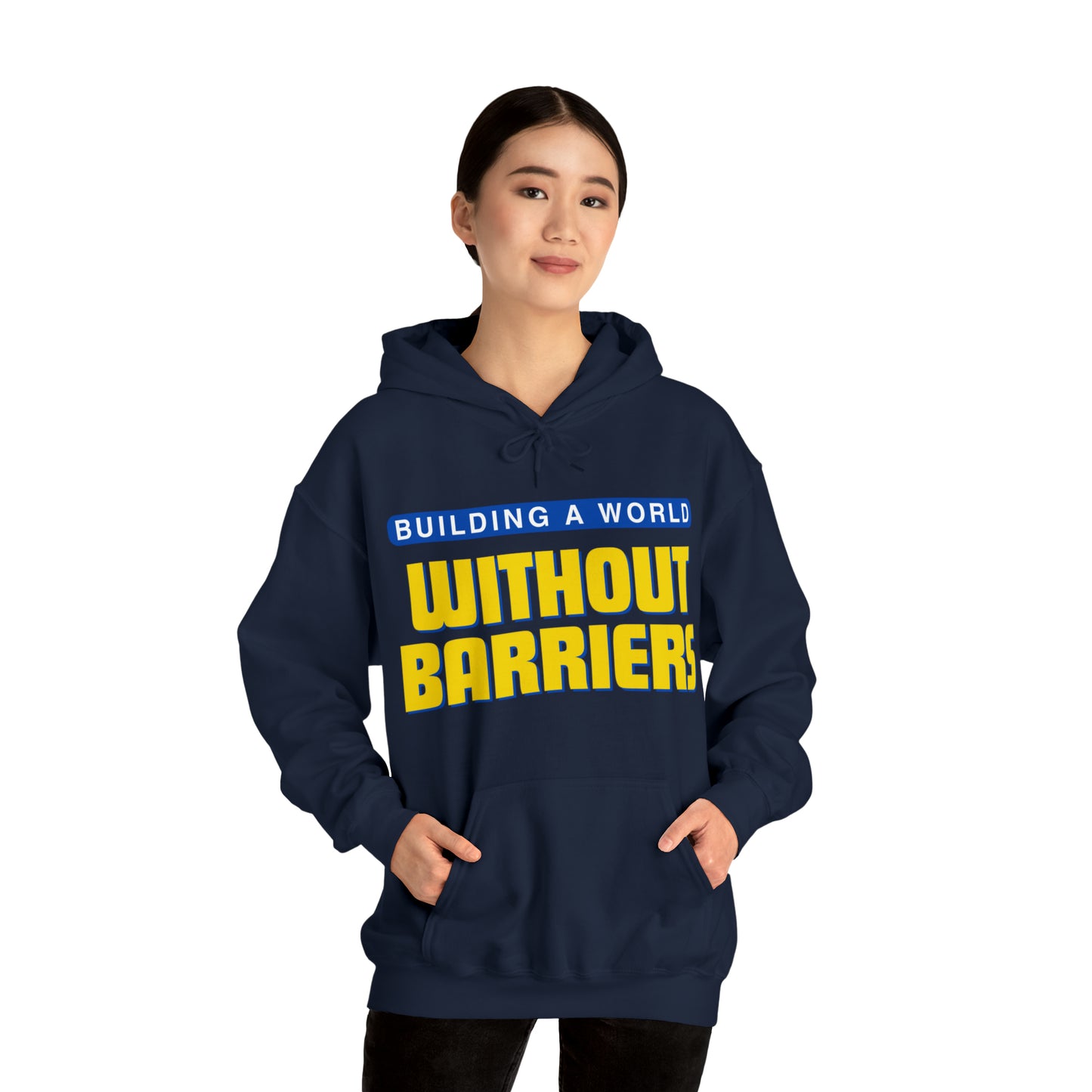 Unisex Hooded Sweatshirt - Building a World Without Barriers