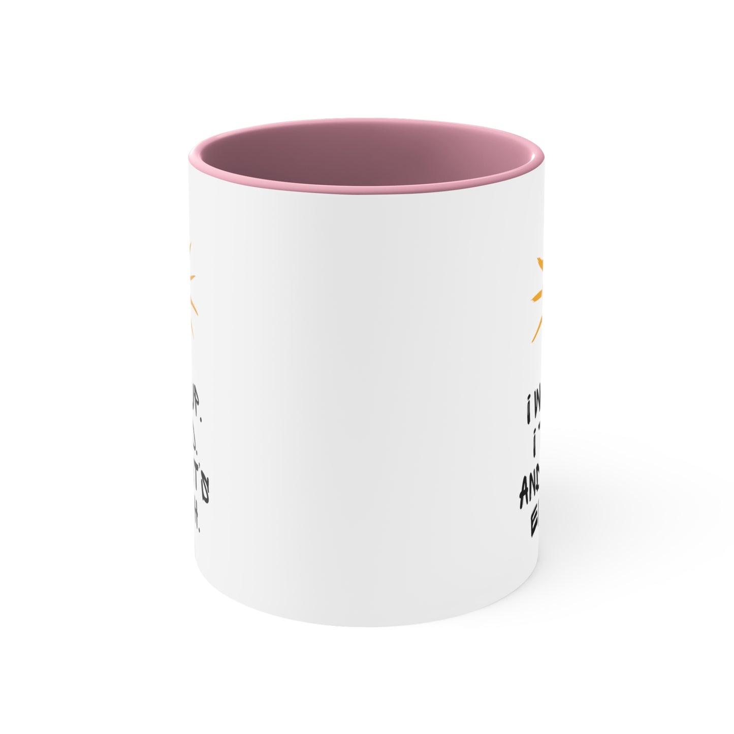 Accent Coffee Mug - I woke up. I tried. And that’s enough