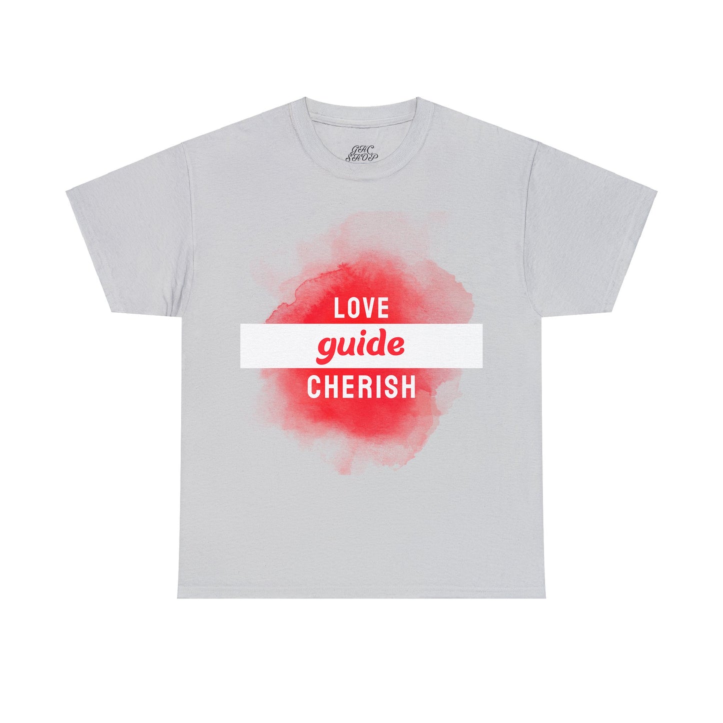 Unisex T-Shirt - Love, Guide, Cherish