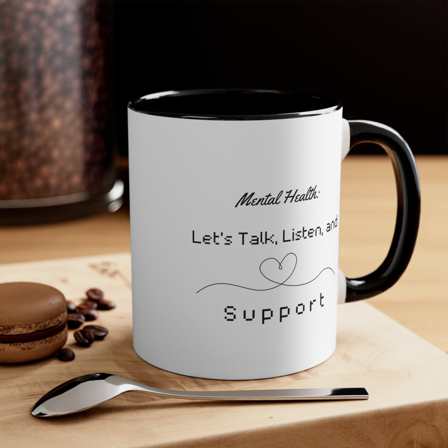 Accent Coffee Mug - Mental Health: Let's Talk, Listen, and Support
