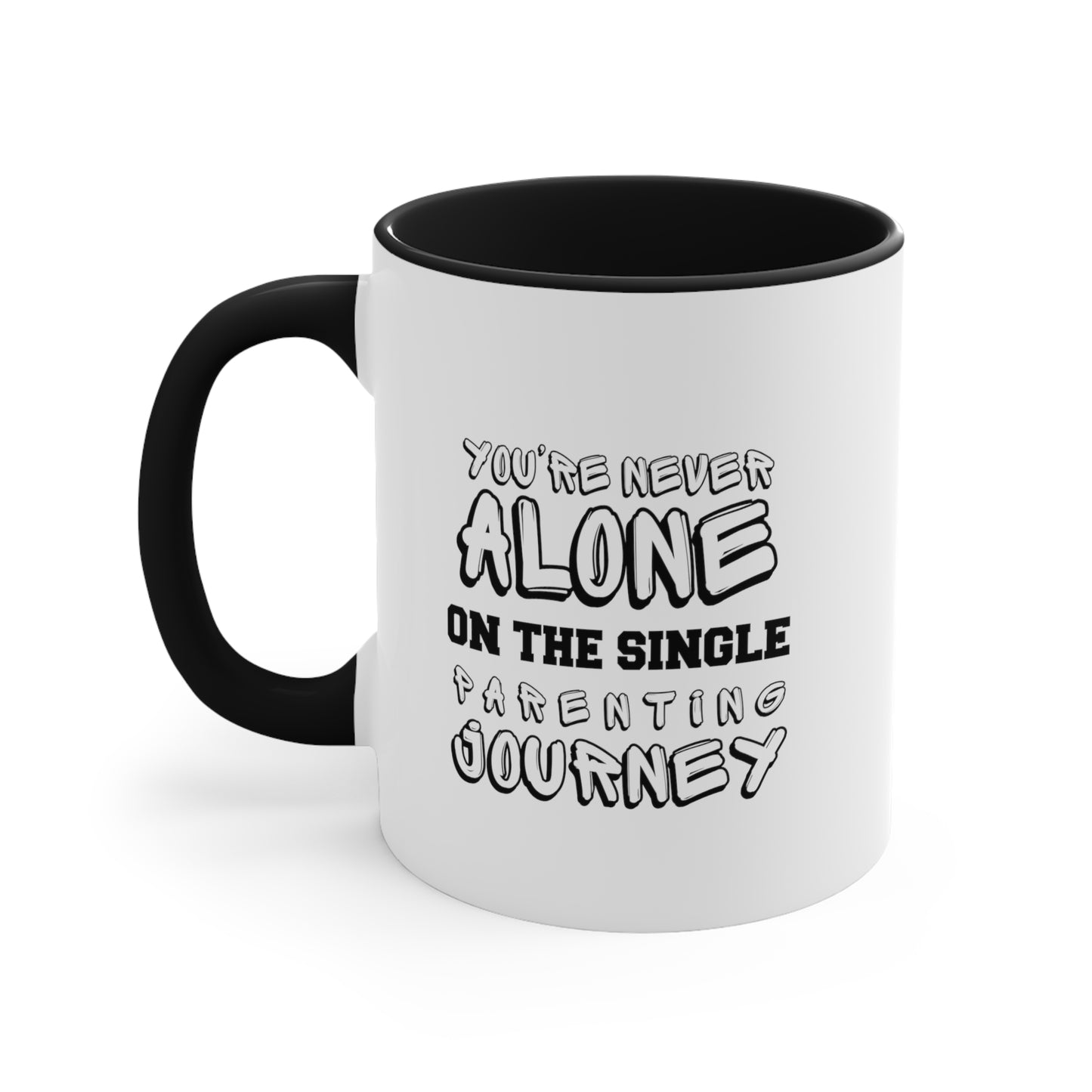 Accent Coffee Mug - You're Never Alone on the Single Parenting Journey