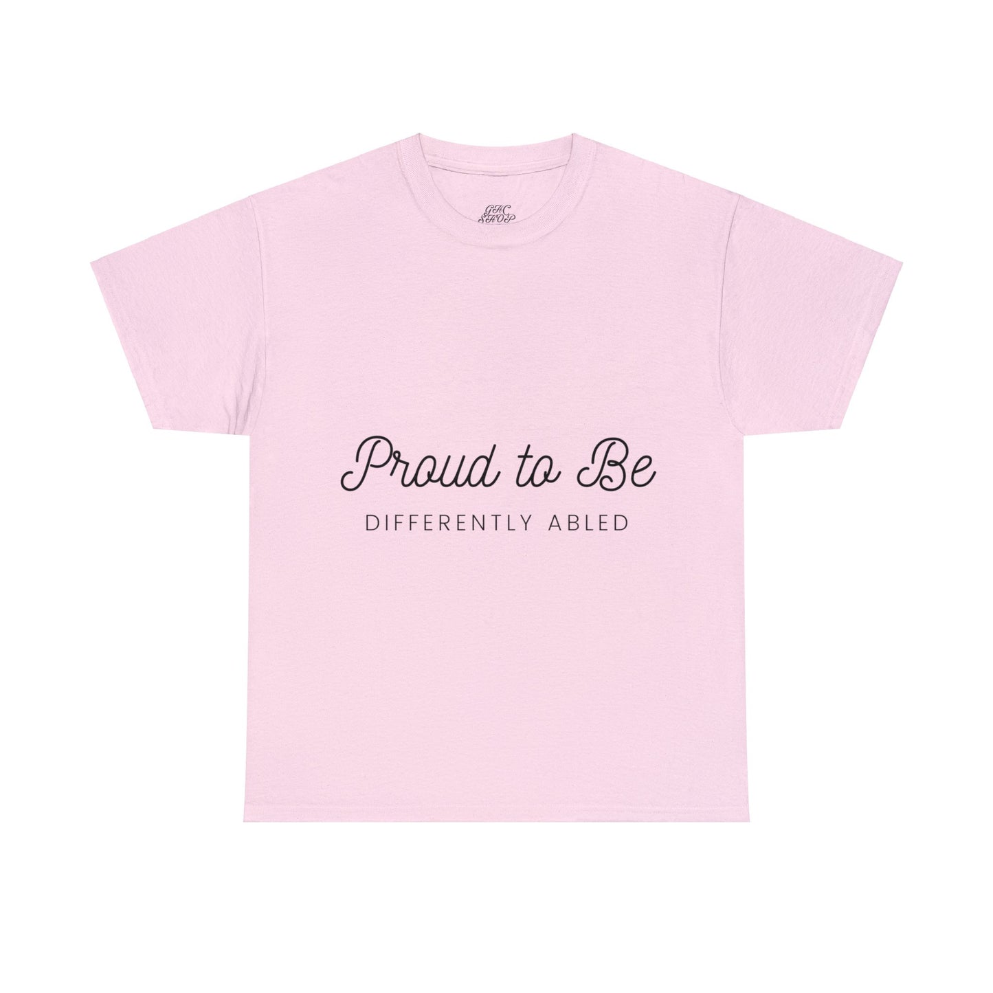 Unisex T-Shirt - Proud to Be Differently Abled