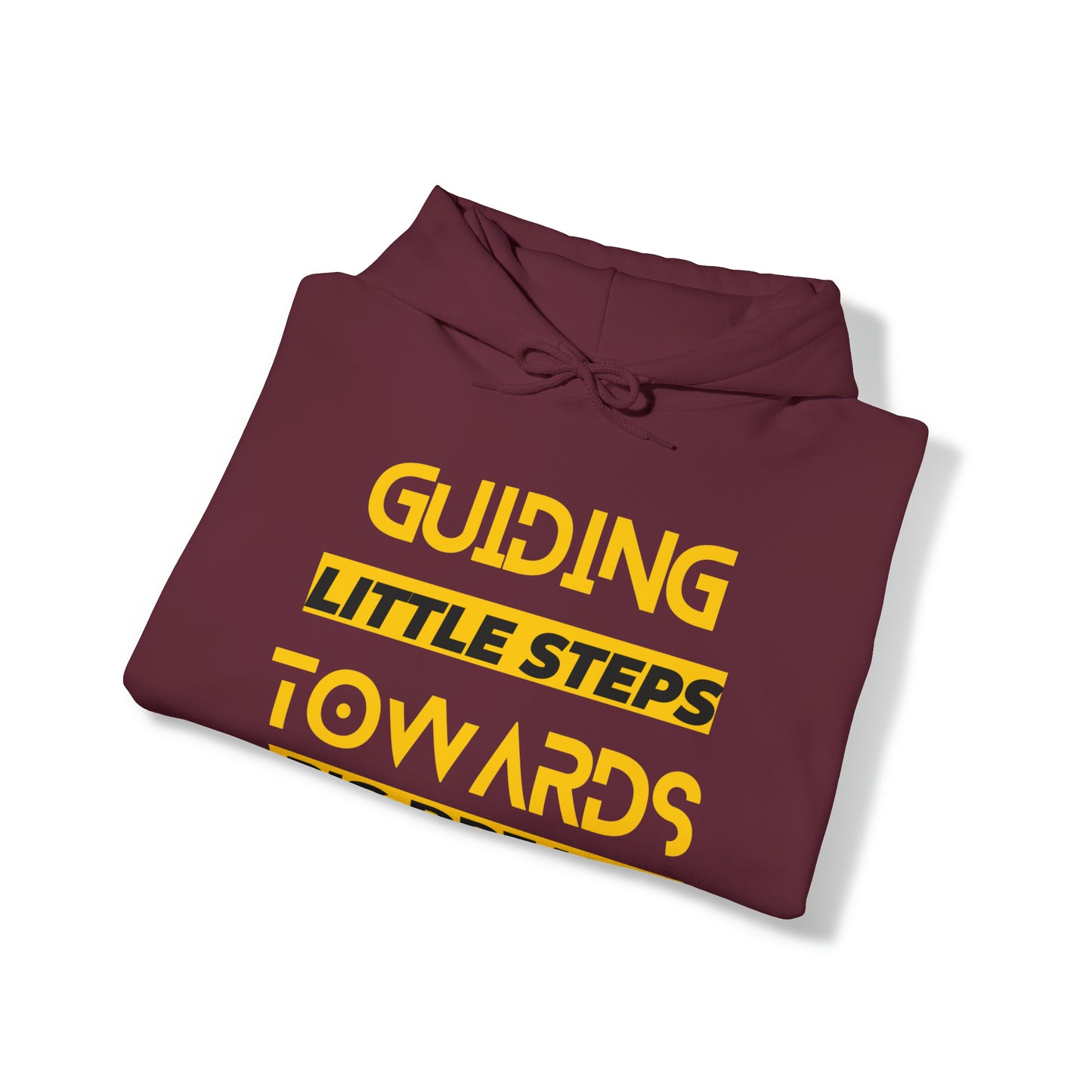 Unisex Hooded Sweatshirt - Guiding Little Steps Towards Big Dreams