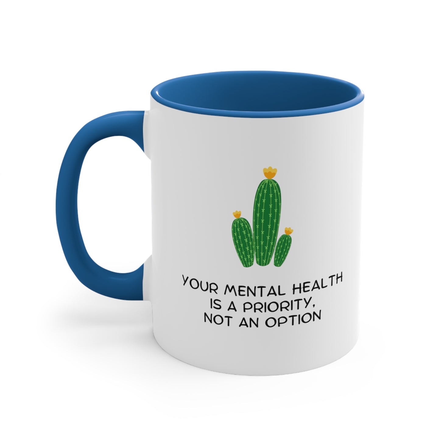 Accent Coffee Mug - Your Mental Health is a Priority, Not an Option