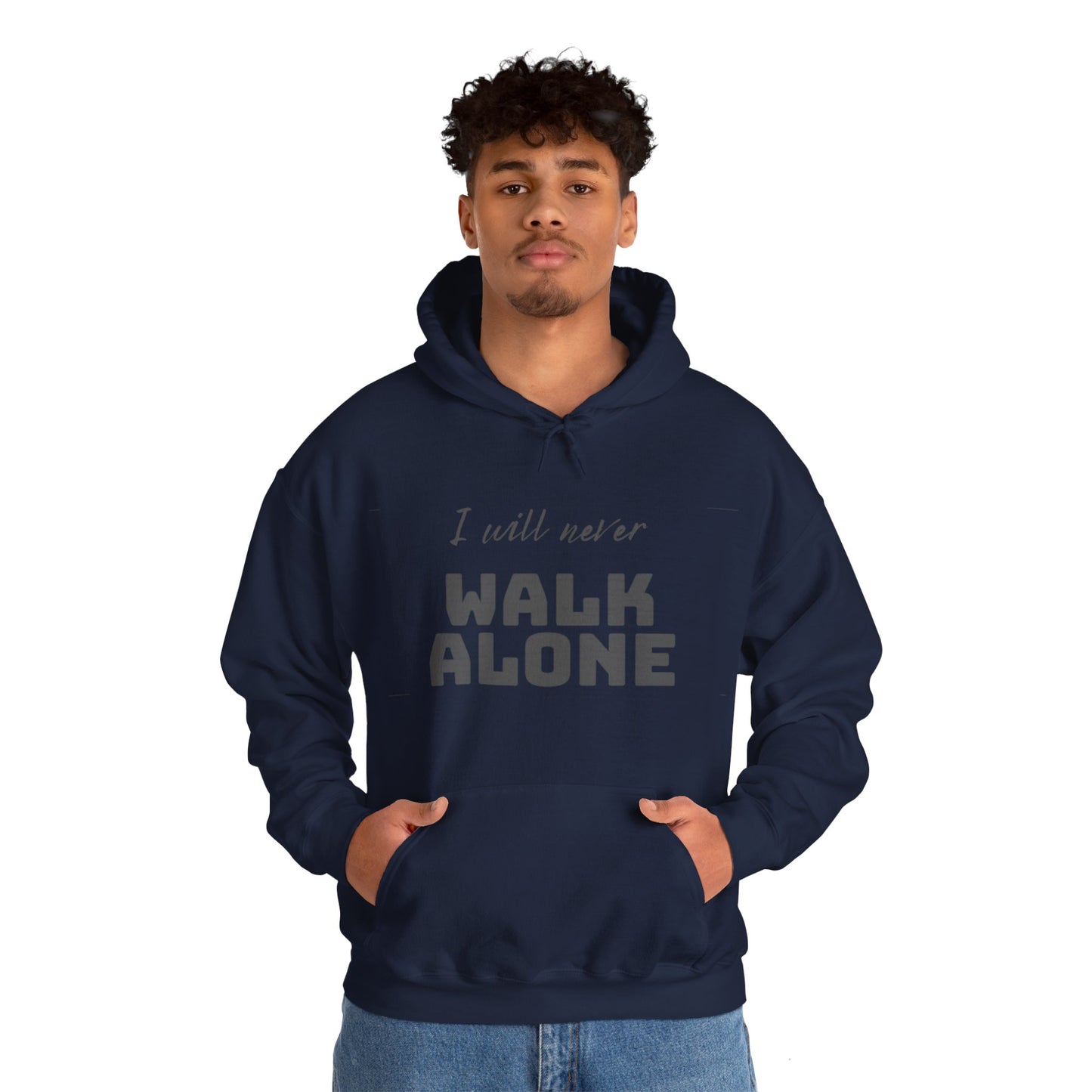 Unisex Hooded Sweatshirt - I will never walk alone