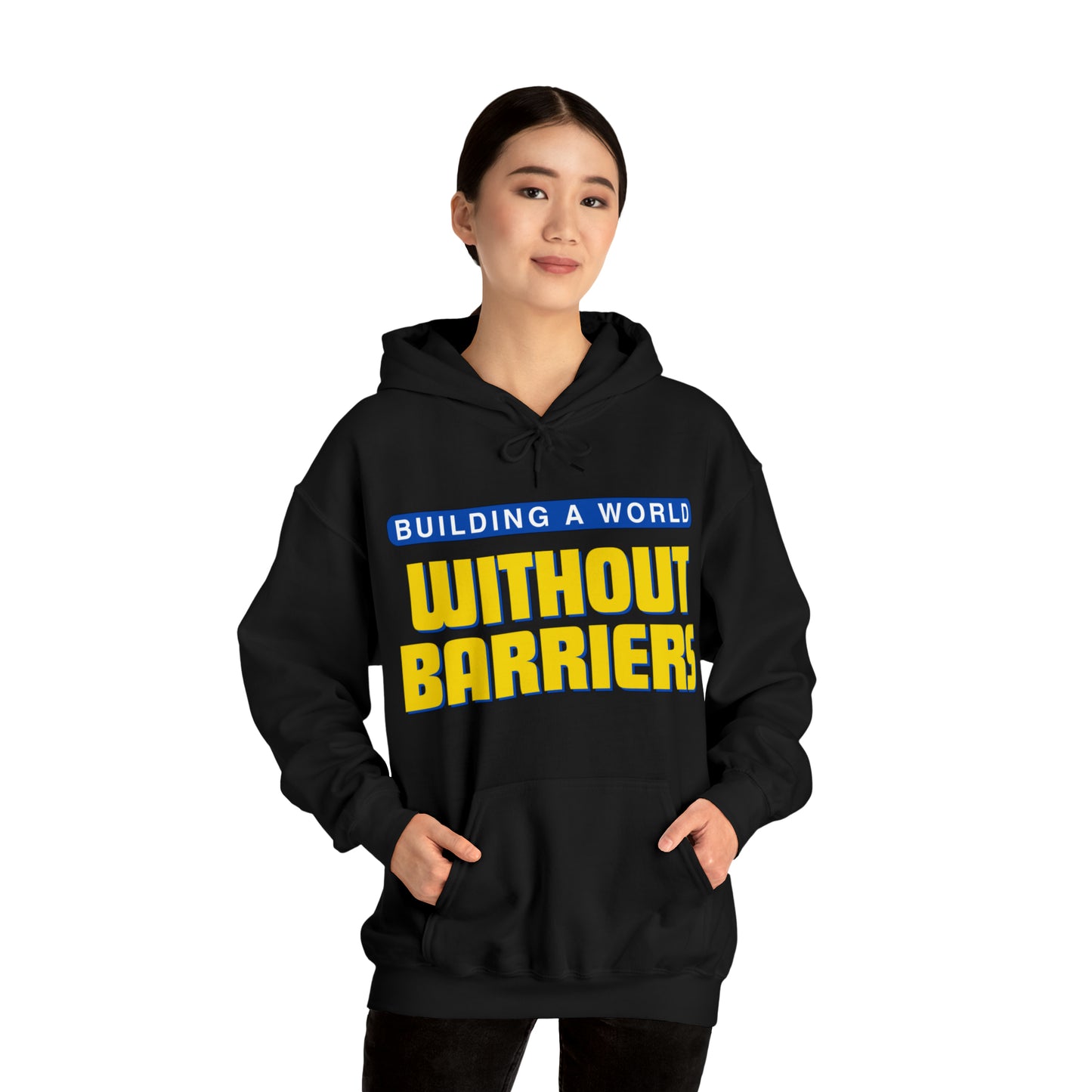 Unisex Hooded Sweatshirt - Building a World Without Barriers