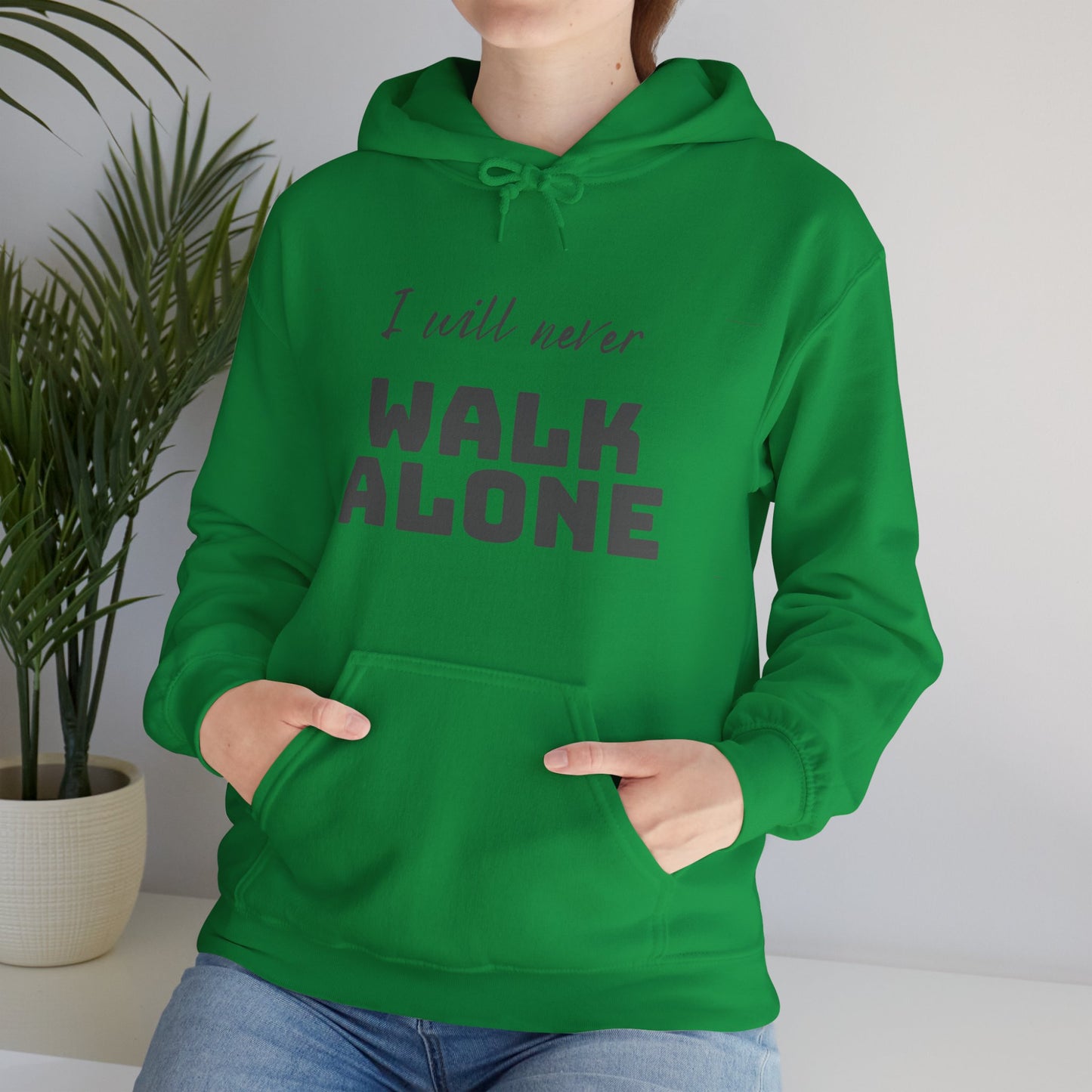 Unisex Hooded Sweatshirt - I will never walk alone