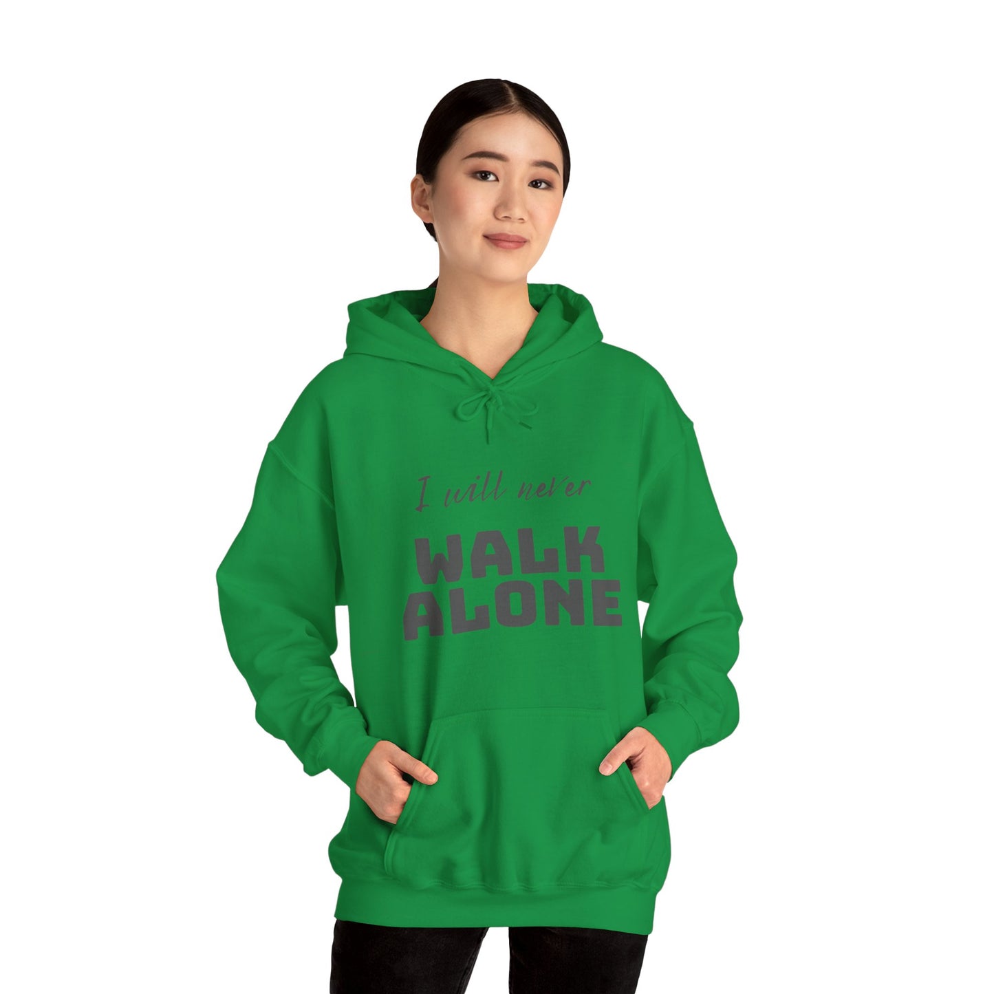 Unisex Hooded Sweatshirt - I will never walk alone