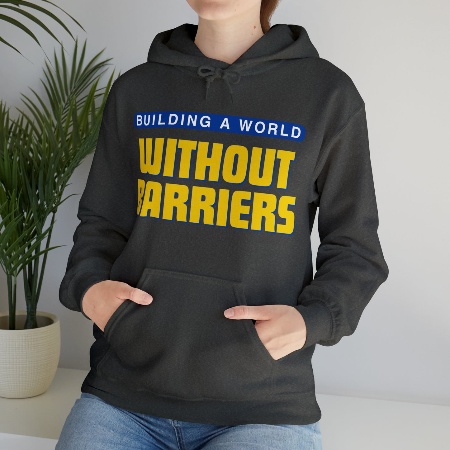Unisex Hooded Sweatshirt - Building a World Without Barriers