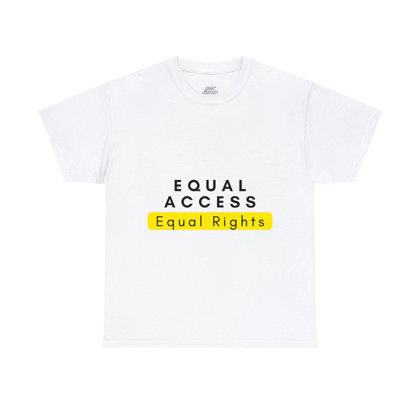 Unisex T-Shirt - Equal Access, Equal Rights