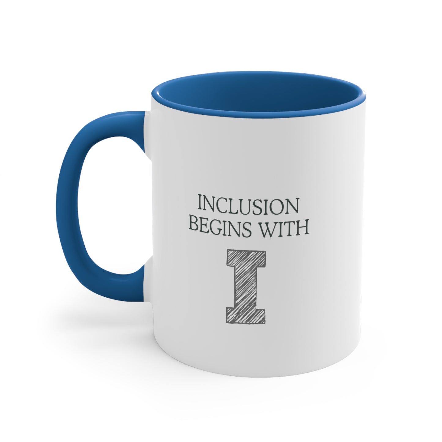 Accent Coffee Mug - Inclusion Begins with I