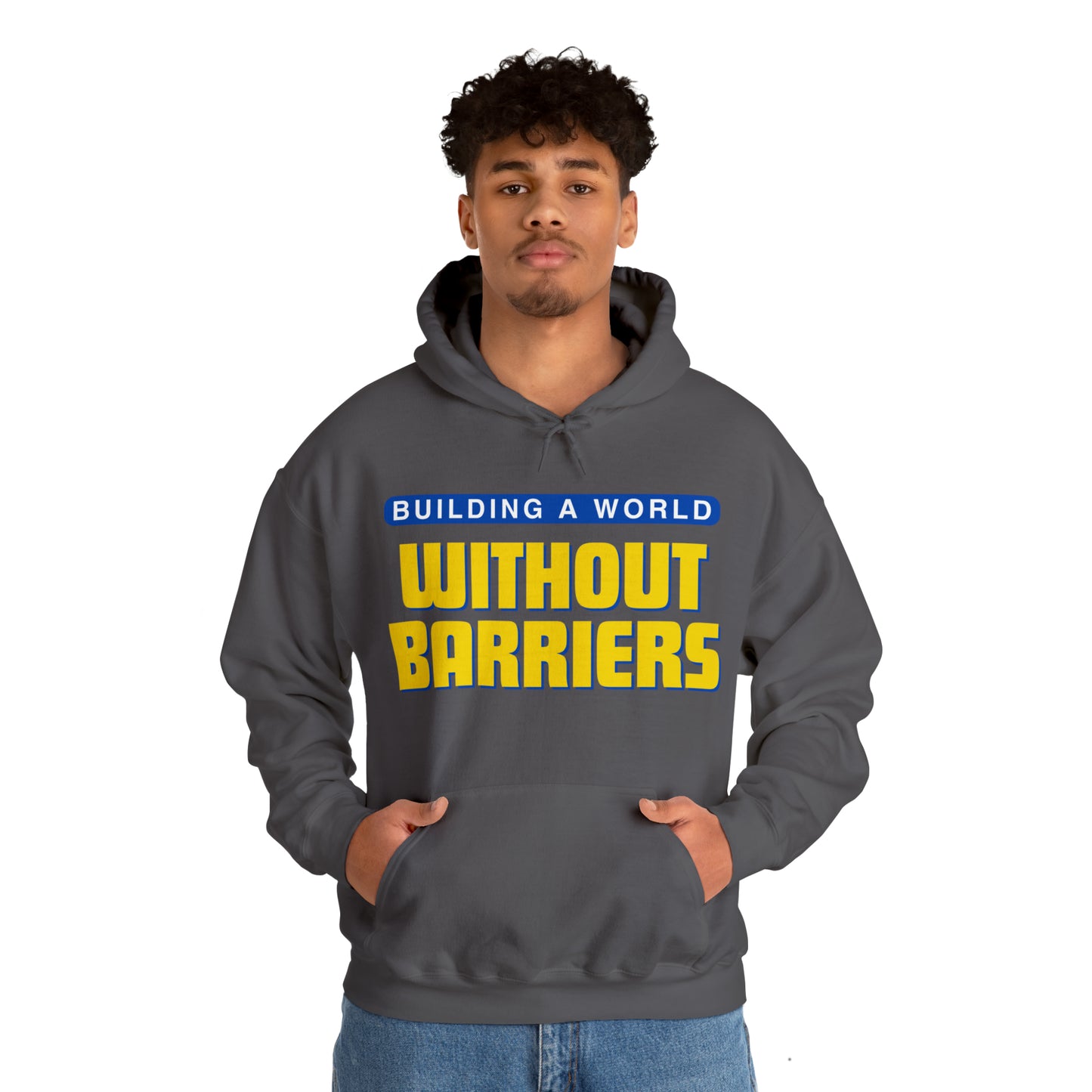 Unisex Hooded Sweatshirt - Building a World Without Barriers