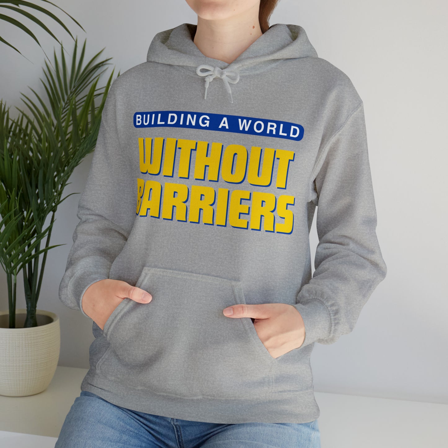 Unisex Hooded Sweatshirt - Building a World Without Barriers