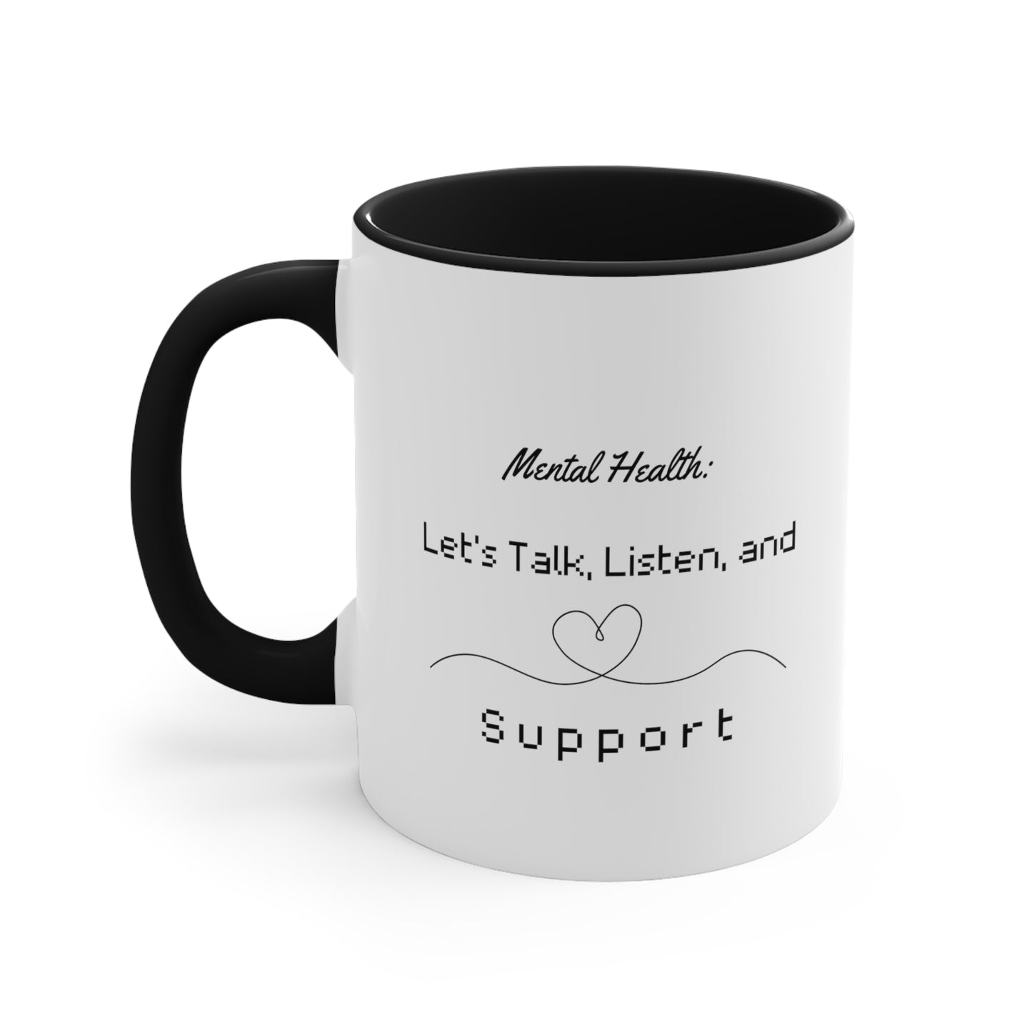 Accent Coffee Mug - Mental Health: Let's Talk, Listen, and Support