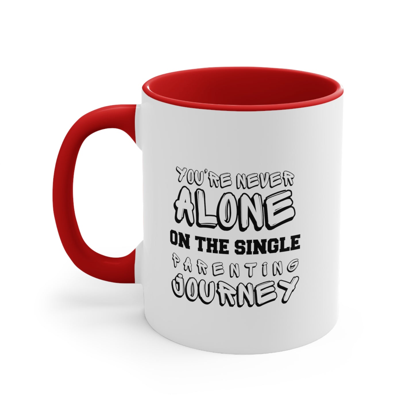 Accent Coffee Mug - You're Never Alone on the Single Parenting Journey