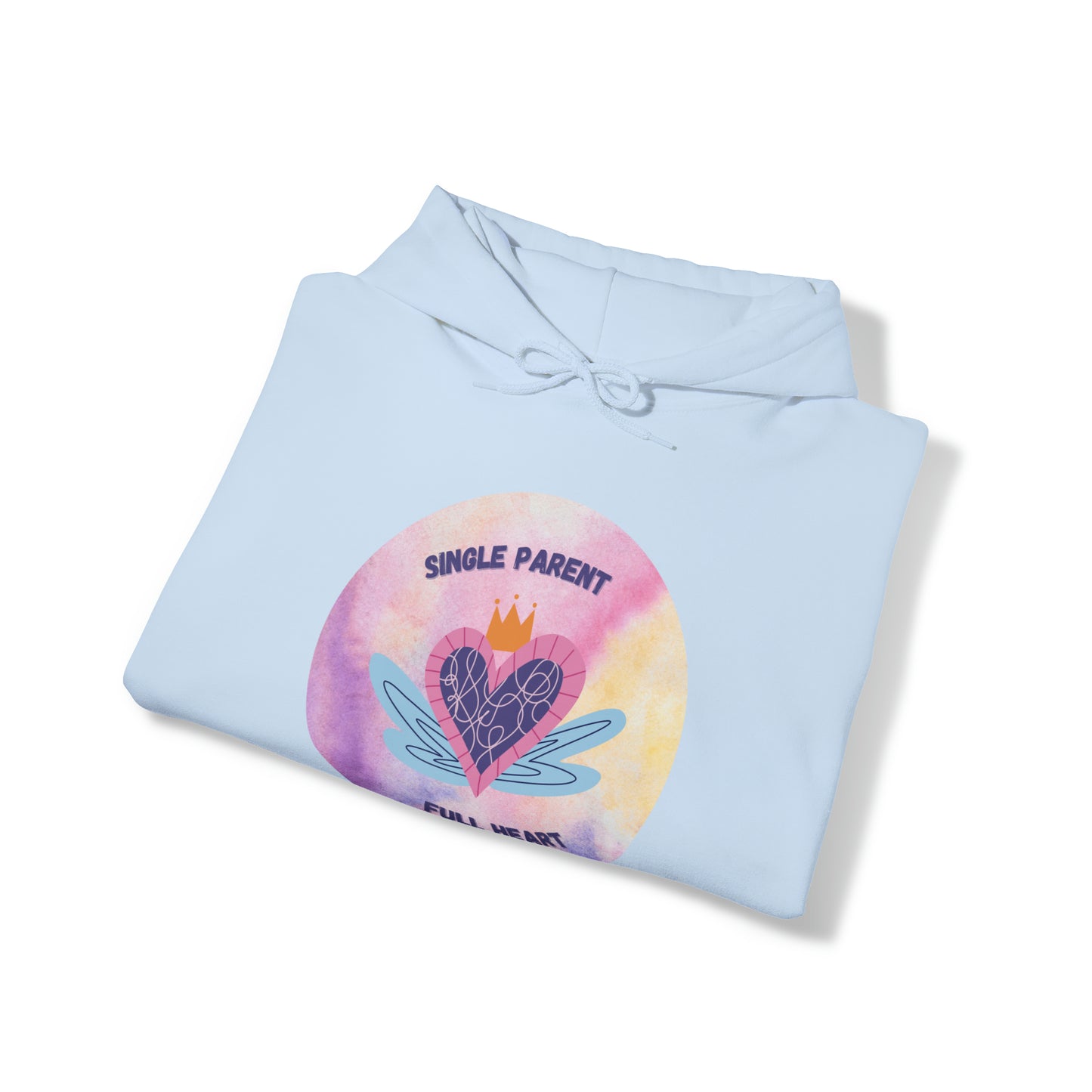 Unisex Hooded Sweatshirt - Single Parent, Full Heart