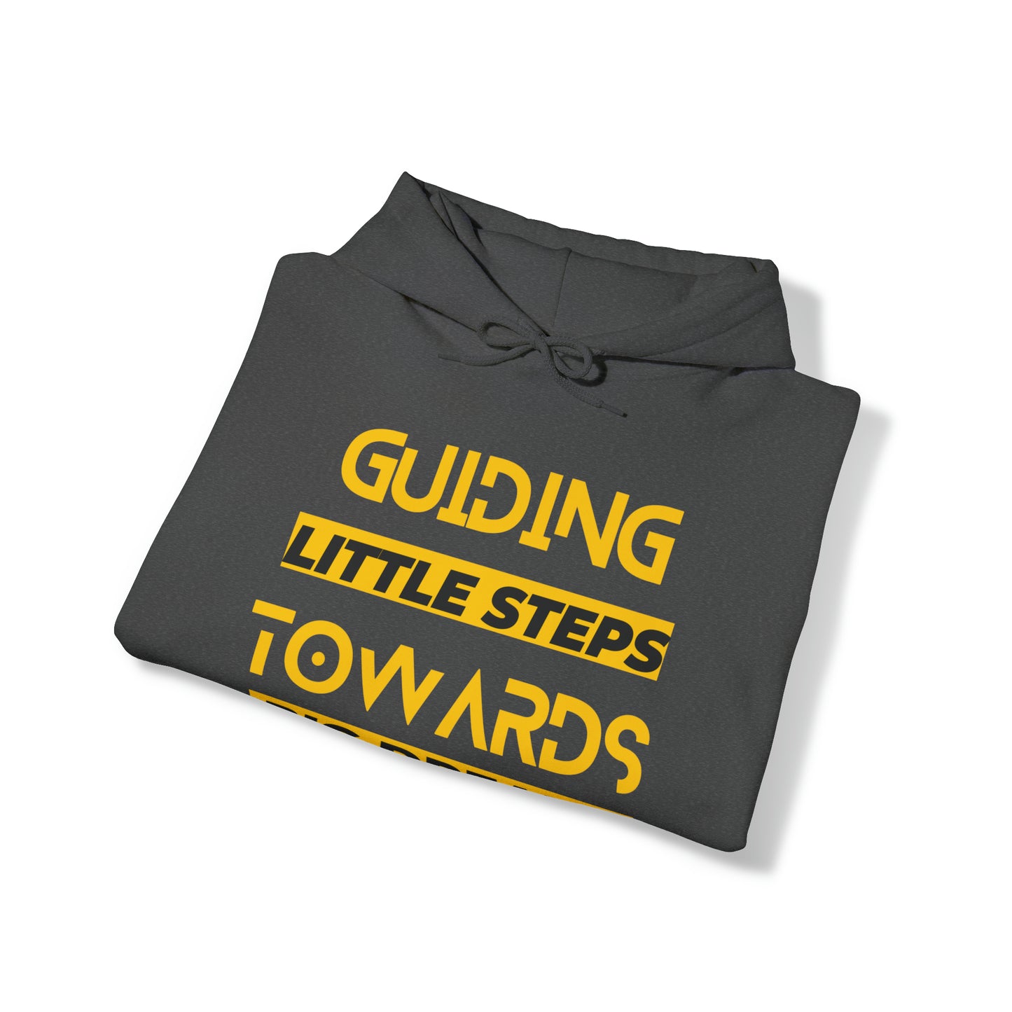 Unisex Hooded Sweatshirt - Guiding Little Steps Towards Big Dreams