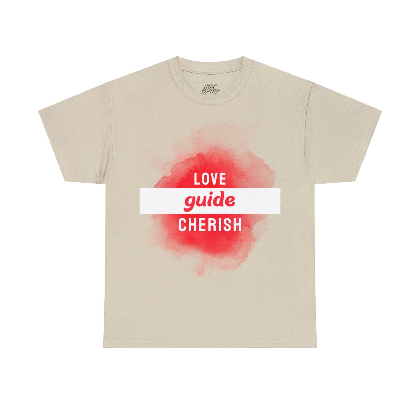 Unisex T-Shirt - Love, Guide, Cherish