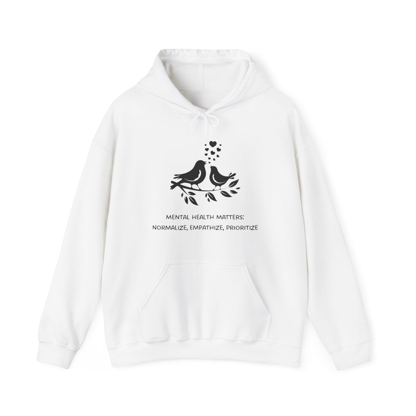 Unisex Hooded Sweatshirt - Mental Health Matters: Normalize, Empathize, Prioritize