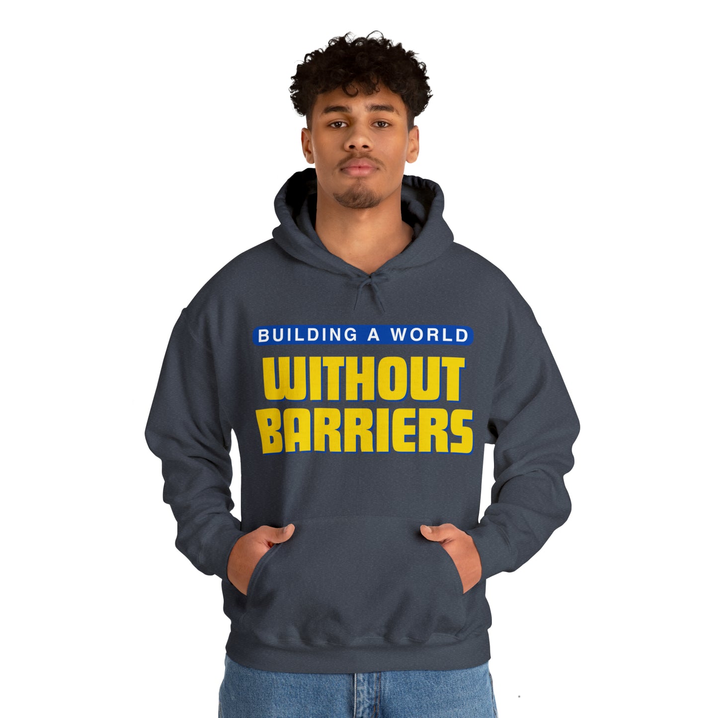 Unisex Hooded Sweatshirt - Building a World Without Barriers