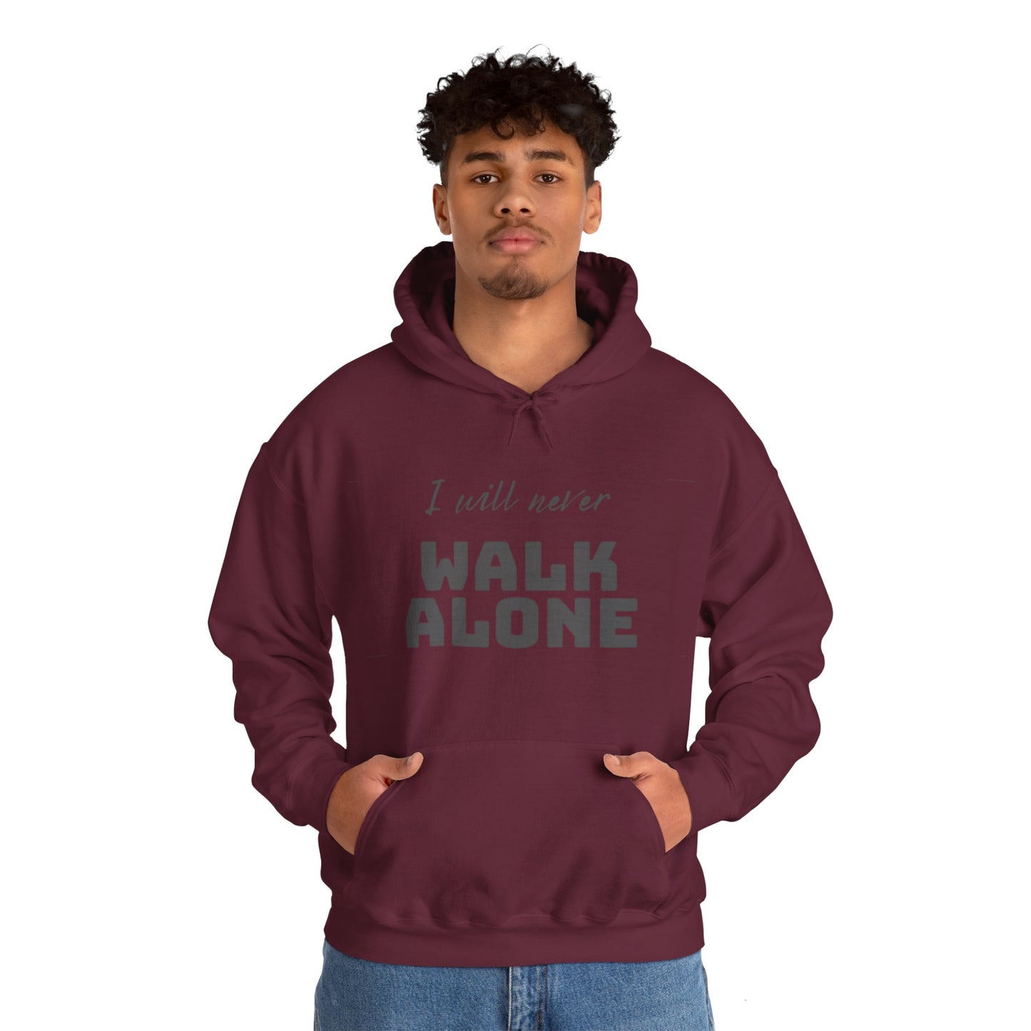 Unisex Hooded Sweatshirt - I will never walk alone