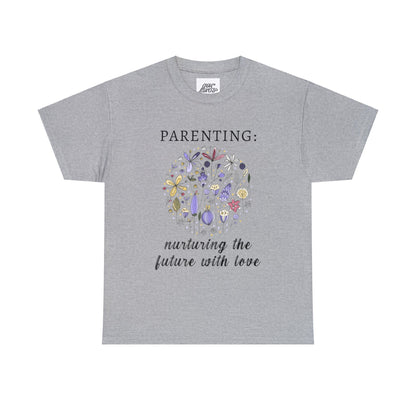 Unisex T-Shirt - Parenting: Nurturing the Future with Love