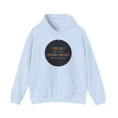 Unisex Hooded Sweatshirt - Break the Stigma, Embrace Mental Health