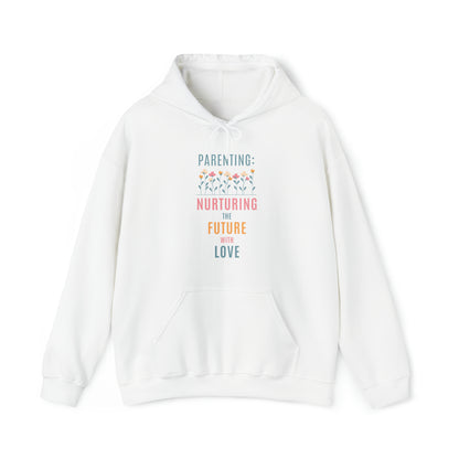 Unisex Hooded Sweatshirt - Parenting: Nurturing the Future with Love