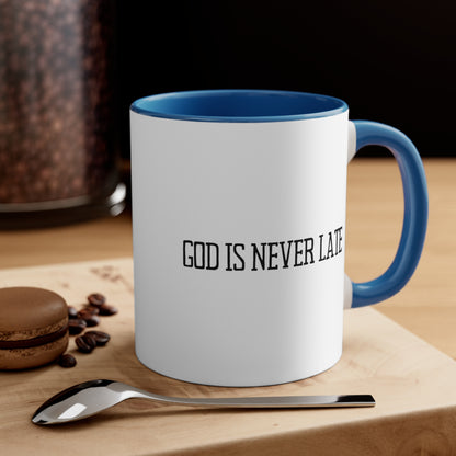 Accent Coffee Mug - God is never late