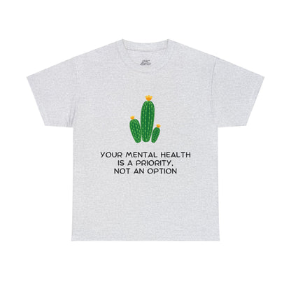 Unisex Heavy Cotton Tee - Your Mental Health is a Priority, Not an Option