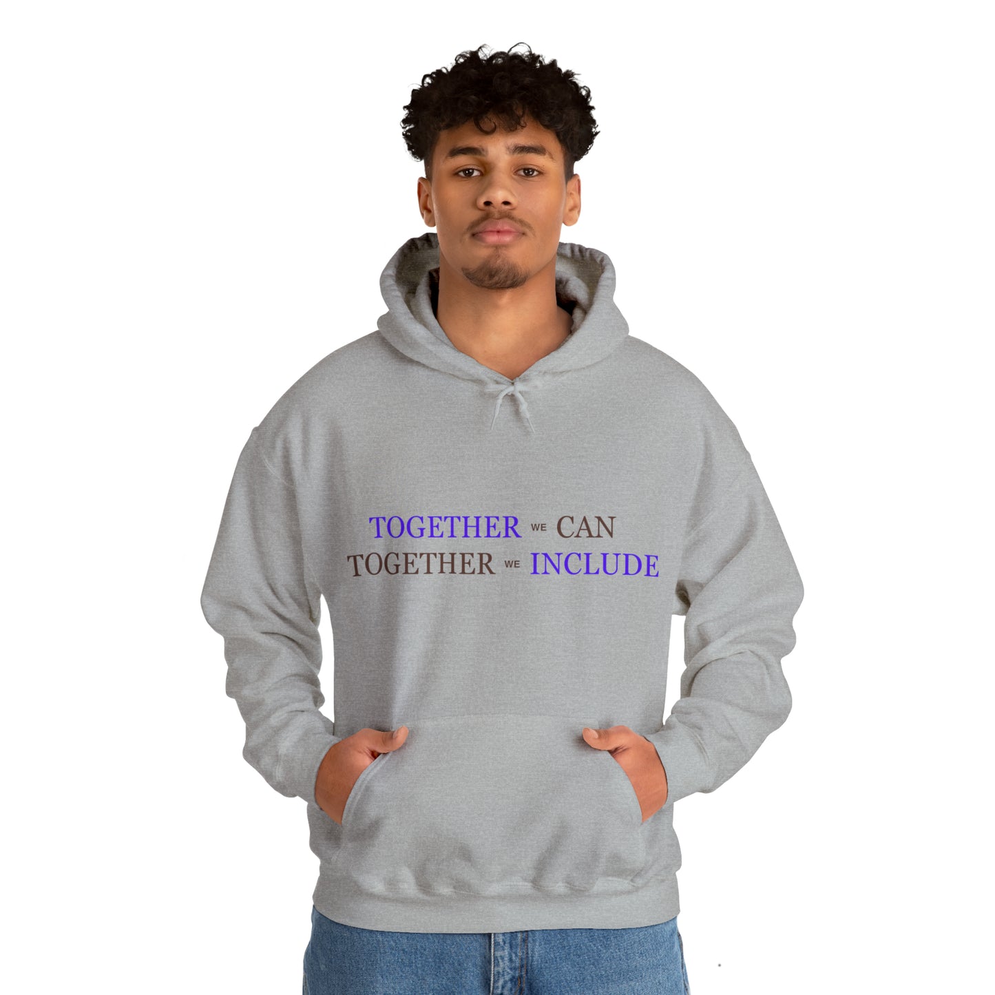 Unisex Hooded Sweatshirt - Together We Can, Together We Include