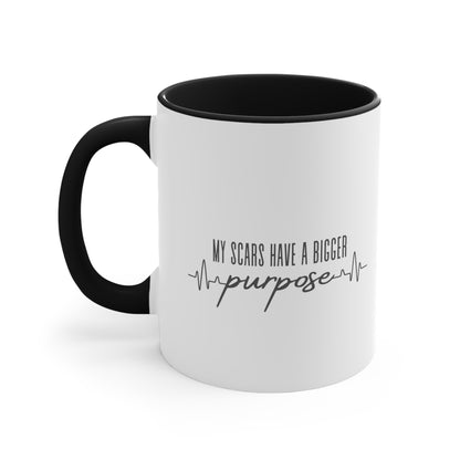 Accent Coffee Mug - My scars serve a bigger purpose