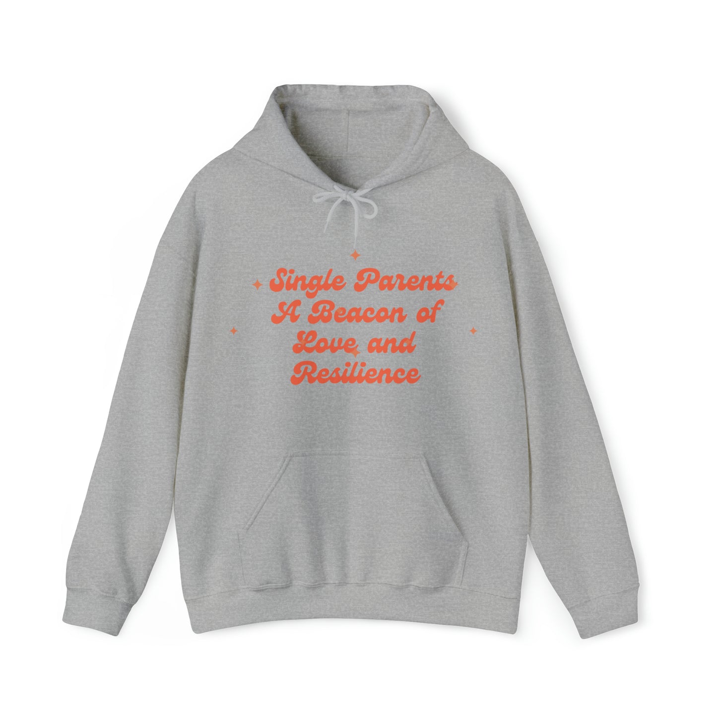 Unisex Hooded Sweatshirt - Single Parents: A Beacon of Love and Resilience