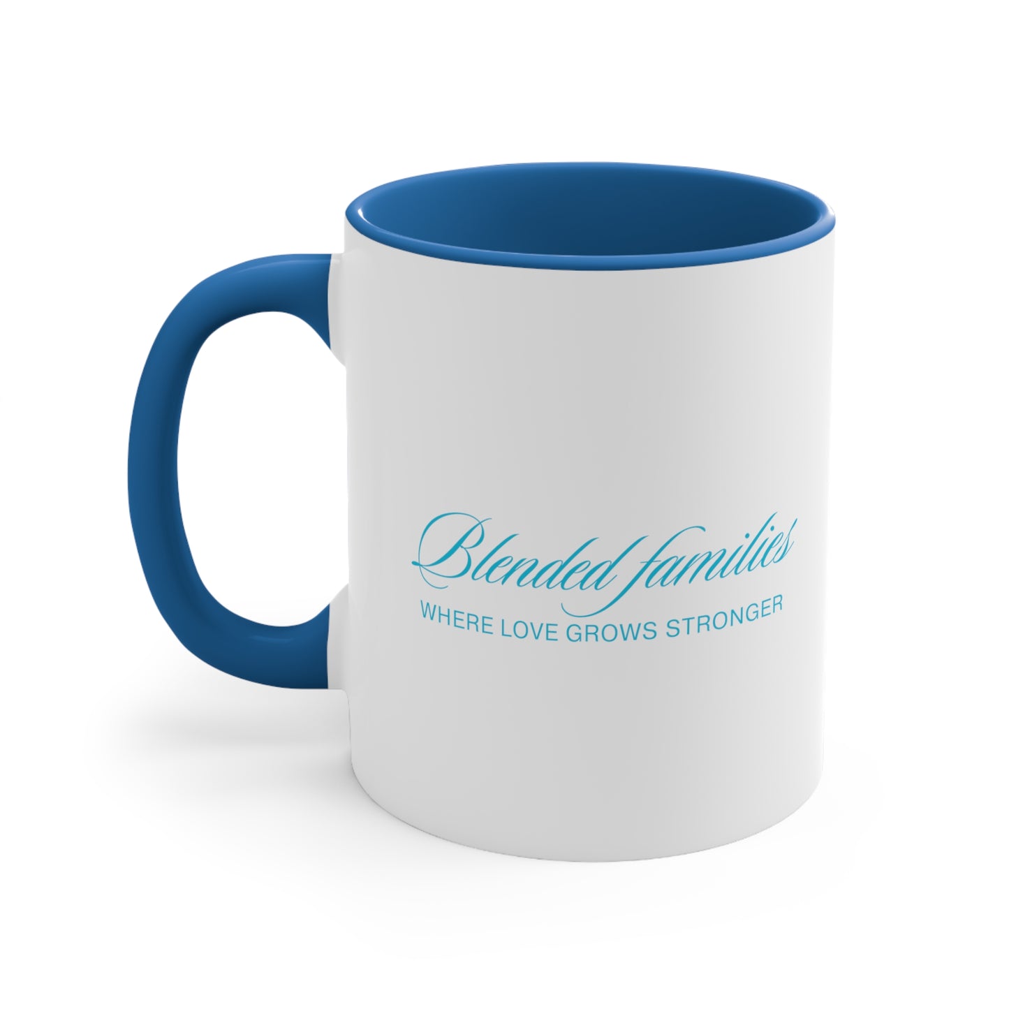 Accent Coffee Mug - Blended Families: Where Love Grows Stronger