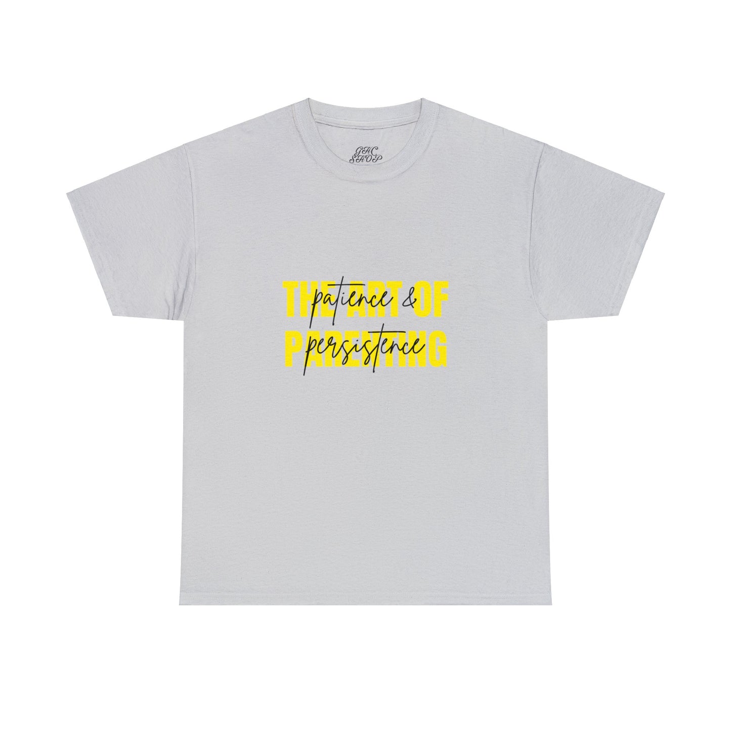 Unisex T-Shirt - The Art of Parenting: Patience and Persistence