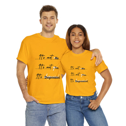 Unisex Heavy Cotton Tee - It’s not me. It’s not you. It’s depression!