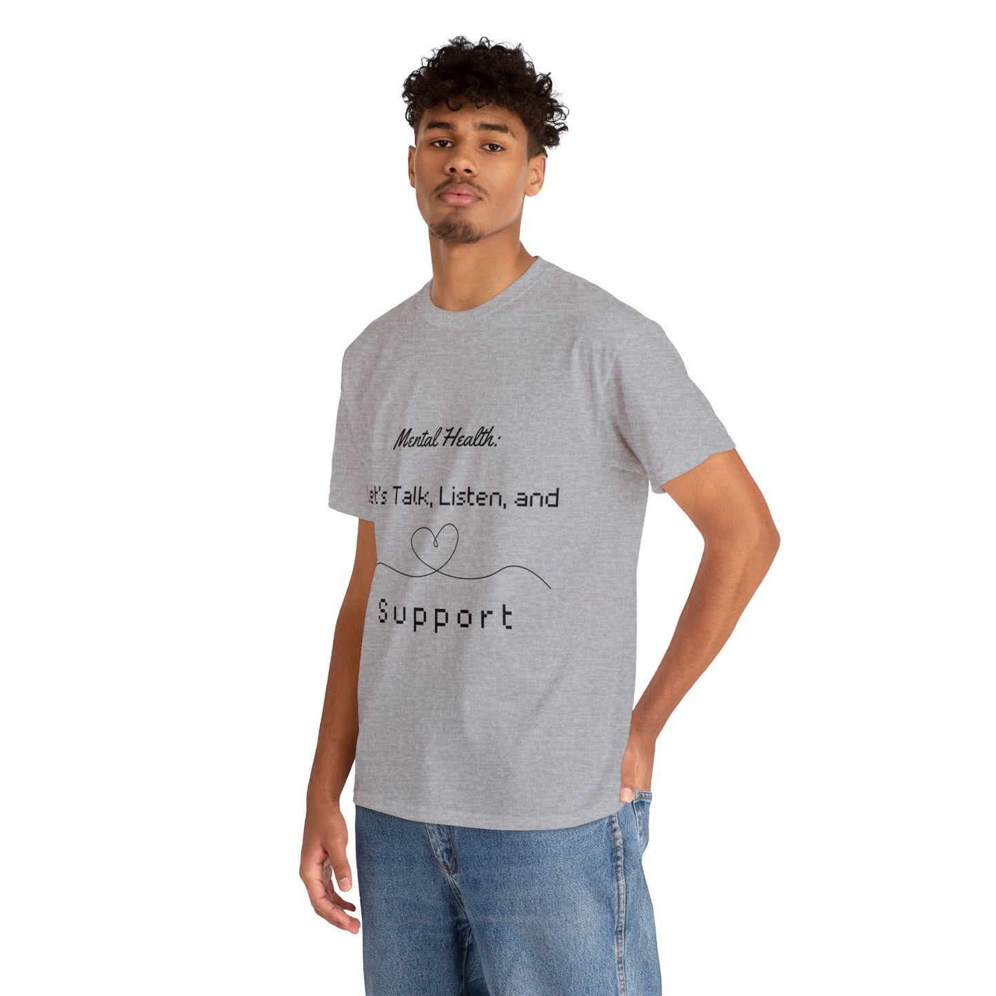 Unisex Heavy Cotton Tee - Mental Health: Let's Talk, Listen, and Support