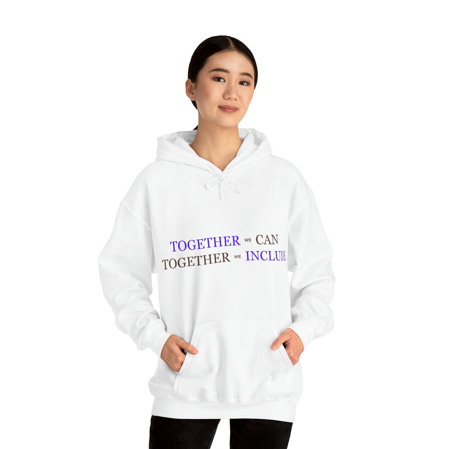 Unisex Hooded Sweatshirt - Together We Can, Together We Include