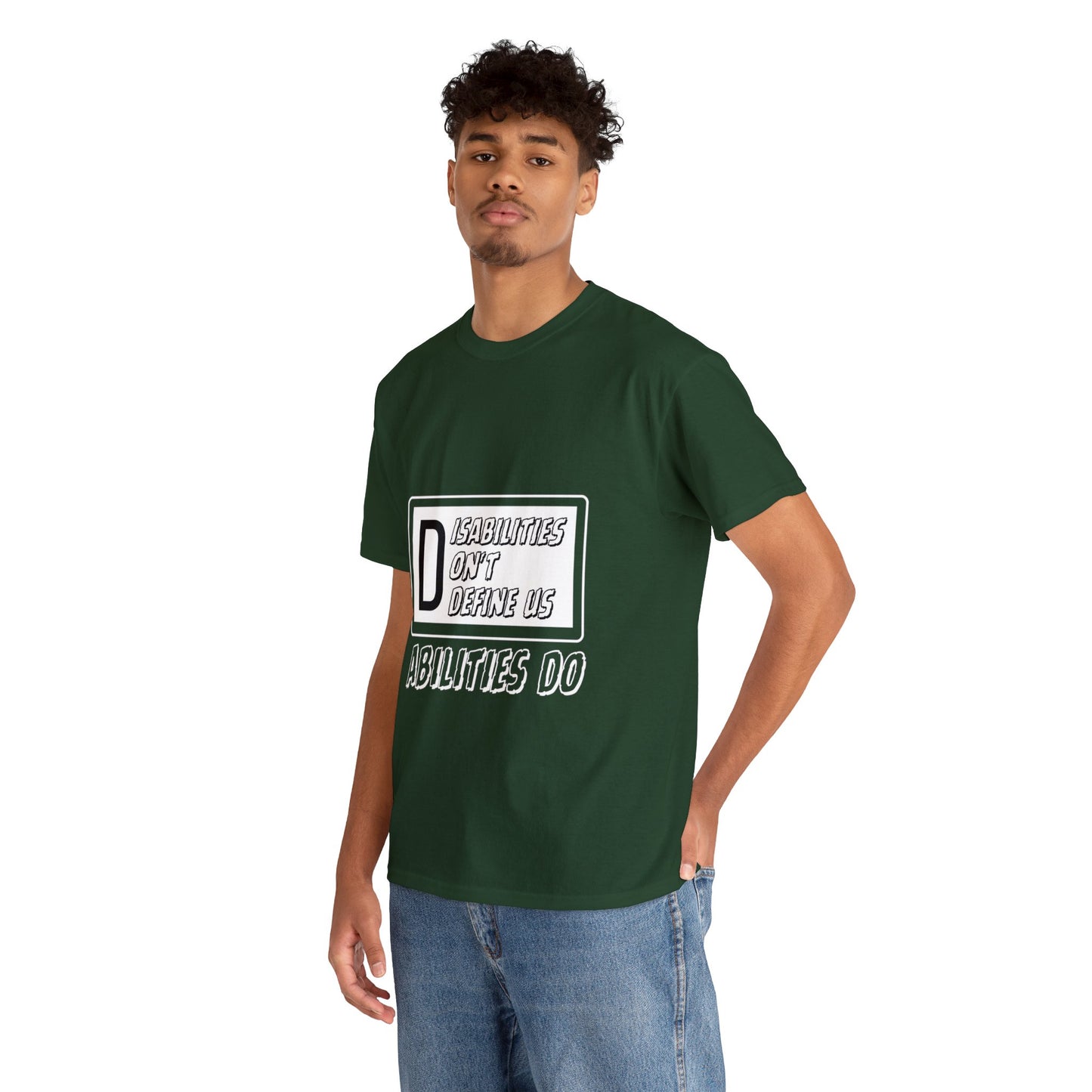 Unisex T-Shirt - Disabilities Don't Define Us, Abilities Do