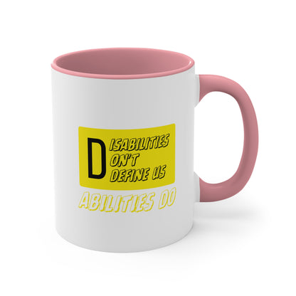 Accent Coffee Mug - Disabilities Don't Define Us, Abilities Do