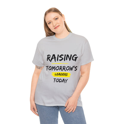 Unisex T-Shirt - Raising Tomorrow's Leaders Today