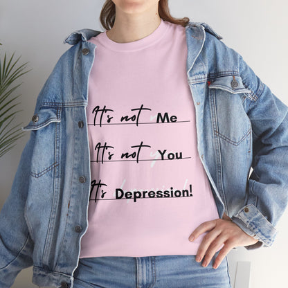 Unisex Heavy Cotton Tee - It’s not me. It’s not you. It’s depression!