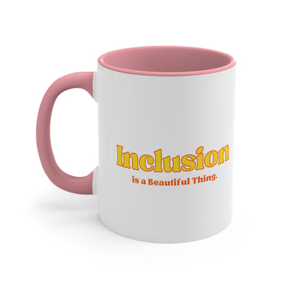 Accent Coffee Mug - Inclusion is a Beautiful Thing