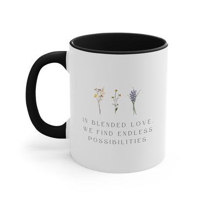 Accent Coffee Mug - In Blended Love, We Find Endless Possibilities